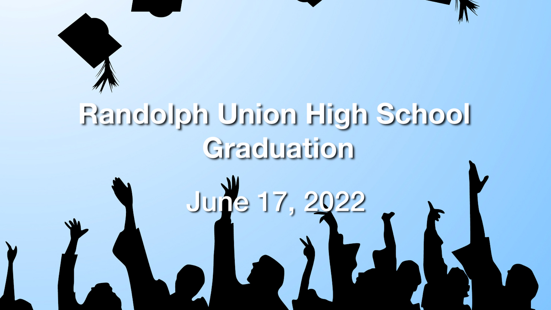 Randolph Union High School Graduation June 17, 2022 [RUHS] Onion