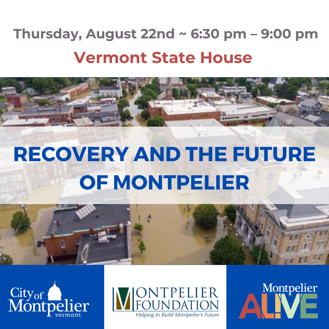 Recovery, Resiliency, and the Future of Montpelier Forum 2: Digging into Ideas Toward Action