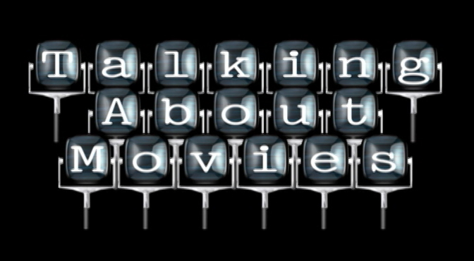 Talking About Movies