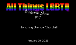 All Things LGBTQ  Interview Show: Honoring Brenda Churchill