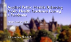 Osher Lifelong Learning Institute - Applied Public Health: Balancing Public Health Guidance During a Pandemic
