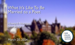 Osher Lifelong Learning Institute - What It’s Like to Be Married to a Poet 3/20/2024