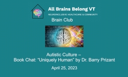 All Brains Belong VT - Brain Club: Book Chat: Uniquely Human by Dr. Barry Prizant