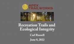 Apex Trail Works - Recreation Trails and Ecological Integrity