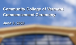 Community College of Vermont - 2023 Commencement Ceremony 6/3/2023