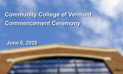 Community College of Vermont - 2026 Commencement Ceremony 6/6/2026
