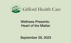 Gifford Health Care - Heart of the Matter