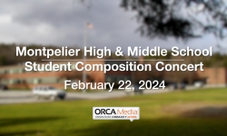 Montpelier High and Middle School - Student Composition Concert 2/22/2024