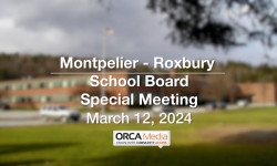Montpelier-Roxbury School Board - Special Meeting March 12, 2024 [MRSB]