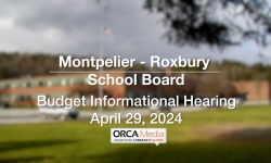 Montpelier-Roxbury School Board - Budget Informational Meeting April 29, 2024 [MRSB]