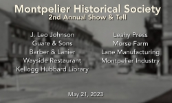 Montpelier Historical Society - 2nd Annual Show and Tell Exhibition 5/21/2023
