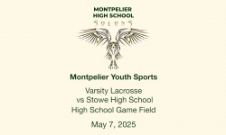 Montpelier Youth Sports - Varsity Lacrosse vs. Stowe High School 5/7/2025
