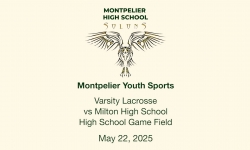 Montpelier Youth Sports - Varsity Lacrosse vs. Milton High School 5/22/2025