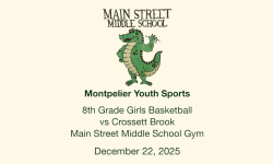 Montpelier Youth Sports - 8th Grade Girls Basketball vs Crossett Brook 12/22/2025
