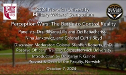 Norwich University Military Writer's Symposium - Perception Wars: The Battle to Control Reality 10/7/2024