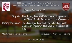 Norwich University Peace and War Center - 2023 Peace and War Summit: Peace in the Middle East: An Impossible Mission? Panel Session 2 3/20/2023