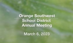 Orange Southwest School District - Annual Meeting March 6, 2023