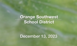 Orange Southwest School District - December 13, 2023 [OSSD]