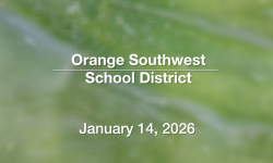 Orange Southwest School District - January 14, 2026 [OSSD]
