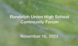 Randolph Union High School - Community Forum 11/16/2023