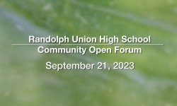 Randolph Union High School - Community Open Forum 9/21/2023