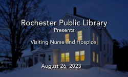 Rochester Public Library - Visiting Nurse and Hospice for VT and NH