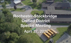 Rochester-Stockbridge Unified District - Special Meeting April 27, 2022