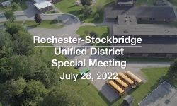 Rochester-Stockbridge Unified District - Special Meeting July 28, 2022