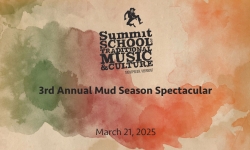 Summit School of Traditional Music and Culture - 3rd Annual Mud Season Spectacular 3/21/2025