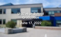 U-32 High School - 2022 Graduation June 17, 2022