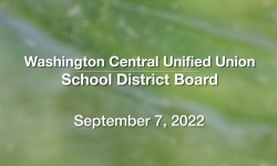 Washington Central Unified Union School District - September 7, 2022