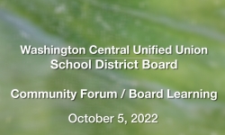 Washington Central Unified Union School District - Community Forum/Board Learning 10/5/2022