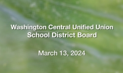 Washington Central Unified Union School District - March 13, 2024 [WCUUSDB]
