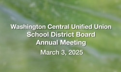 Washington Central Unified Union School District - Annual Meeting March 3, 2025 [WCUUSDB]