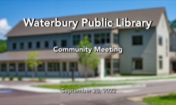 Waterbury Public Library - Community Meeting 9/28/2022