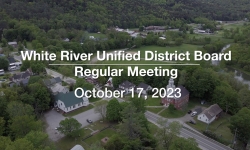 White River Unified District Board - October 17, 2023 [WRUDB]