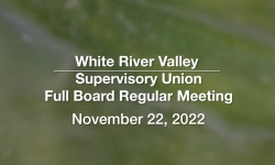 White River Valley Supervisory Union - November 22, 2022