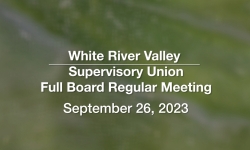 White River Valley Supervisory Union - September 26, 2023 [WVRSU]
