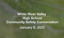 White River Valley Supervisory Union - White River Valley High School Community Safety Conversation 1/8/2025