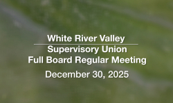 White River Valley Supervisory Union - December 30, 2025 [WVRSU]