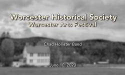 Worcester Historical Society - Worcester Arts Festival Part 4 6/10/2023