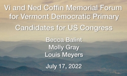 Orange County Democratic Committee - Vi and Ned Coffin Memorial Forum for VT Democratic Primary - US Congress