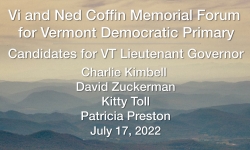 Orange County Democratic Committee - Vi and Ned Coffin Memorial Forum for VT Democratic Primary - Lieutenant Governor