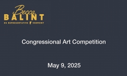 U.S. Representative Becca Balint - Congressional Art Competition May 9, 2025 