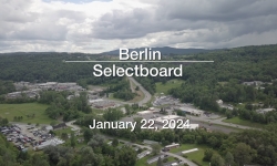 Berlin Selectboard - January 22, 2024 [BNS]