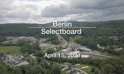 Berlin Selectboard - April 15, 2024 [BNS]