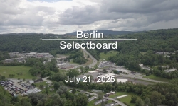 Berlin Selectboard - July 21, 2025 [BNS]