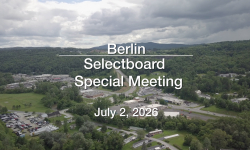 Berlin Selectboard - Special Meeting July 2, 2026 [BNS]