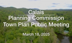 Calais Planning Commission - Town Plan Public Meeting March 18, 2025 [CPC]