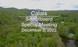 Calais Selectboard - Special Meeting December 3, 2022